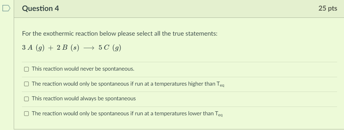 Solved Question 4 25 Pts For The Exothermic Reaction Below | Chegg.com