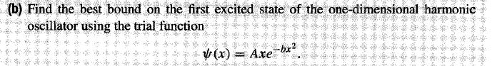 Solved (b) Find the best bound on the first excited state of | Chegg.com