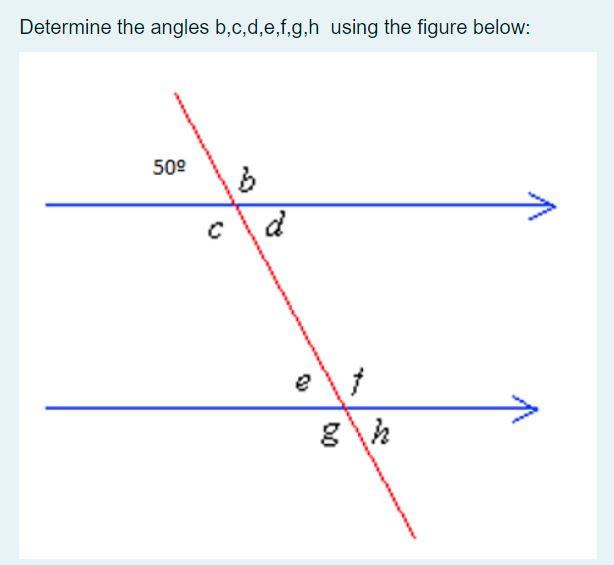 Solved Determine the angles b,c,d,e,f,g,h using the figure | Chegg.com