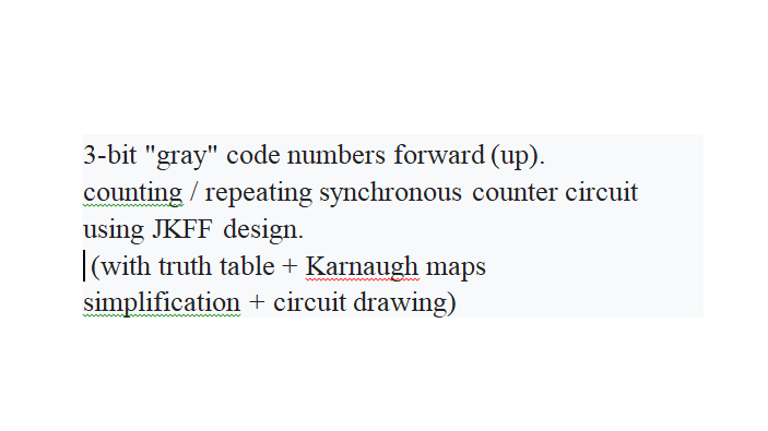 Solved 3-bit "gray" code numbers forward (up). counting / | Chegg.com