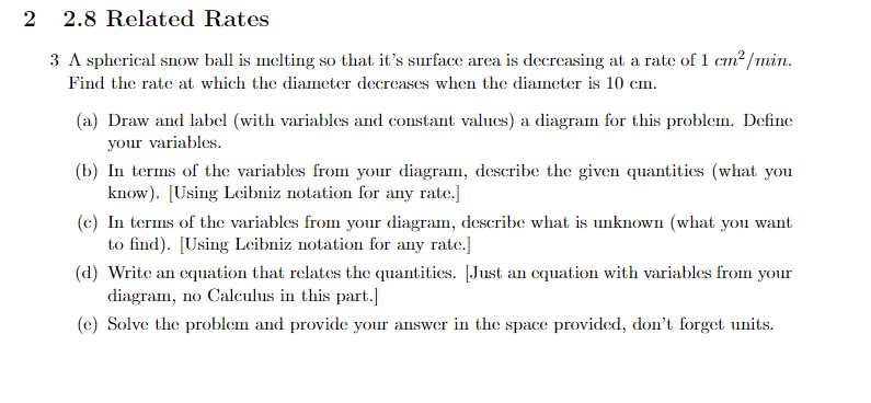 Solved 2.8 Related Rates 3Λ spherical snow ball is melting | Chegg.com
