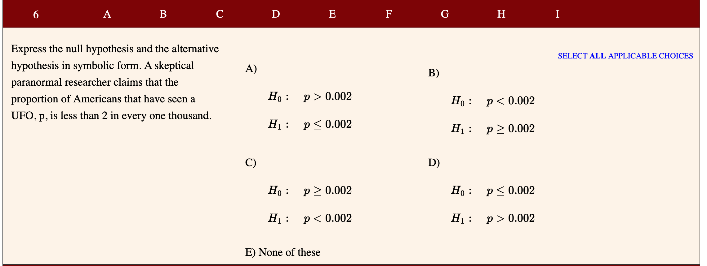 Solved 6 A B С D E F G H I SELECT ALL APPLICABLE CHOICES A) | Chegg.com