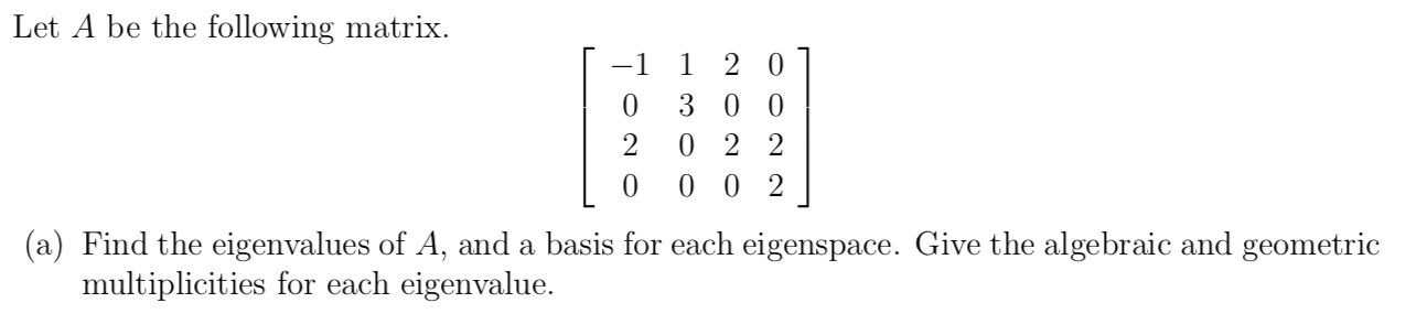 Solved Let A be the following matrix. -1 0 1 2 0 3 0 0 0 2 2 | Chegg.com