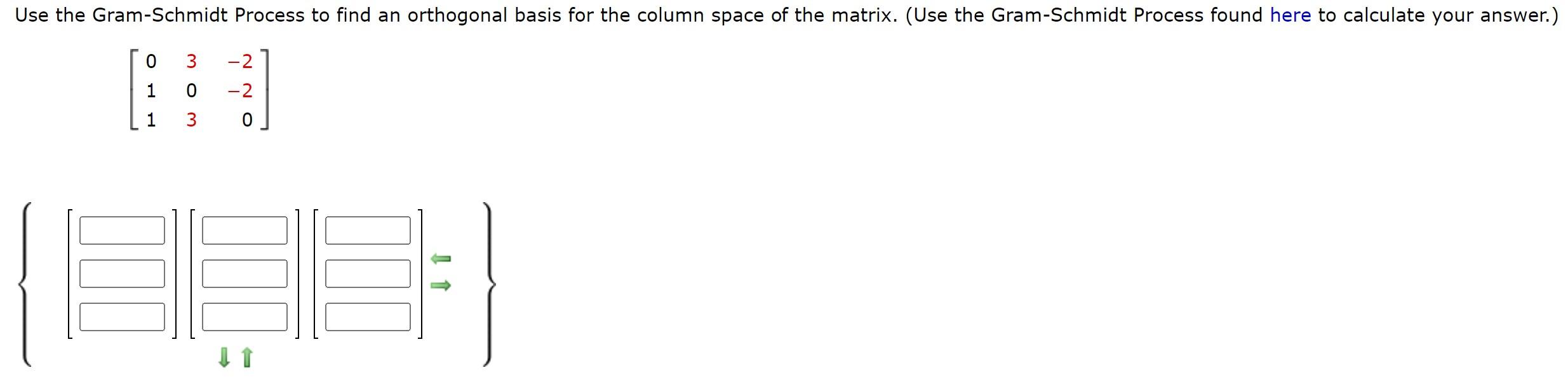 Solved Use the Gram-Schmidt Process to find an orthogonal | Chegg.com