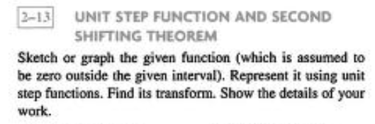 Solved 2-13 UNIT STEP FUNCTION AND SECOND SHIFTING THEOREM | Chegg.com