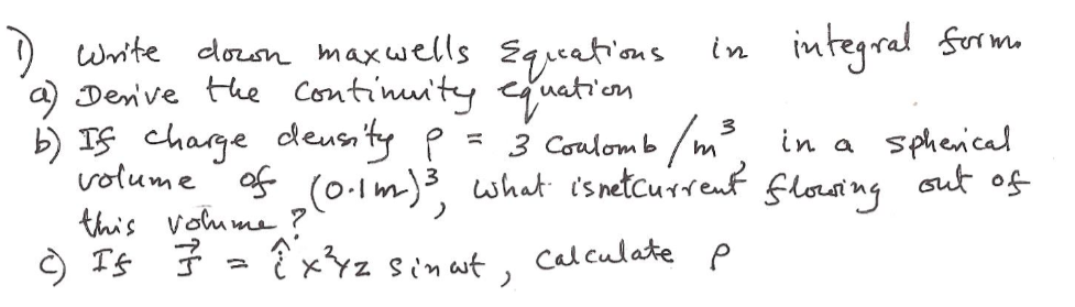 Solved I Write Down Maxwells Equations In Integral Form. A) | Chegg.com