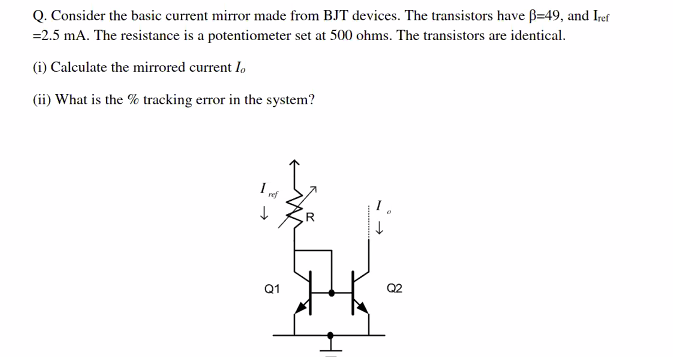 Solved Q. Consider the basic current mirror made from BJT | Chegg.com