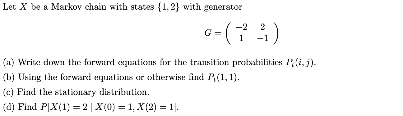 Let X Be A Markov Chain With States 1 2 With Gen Chegg Com