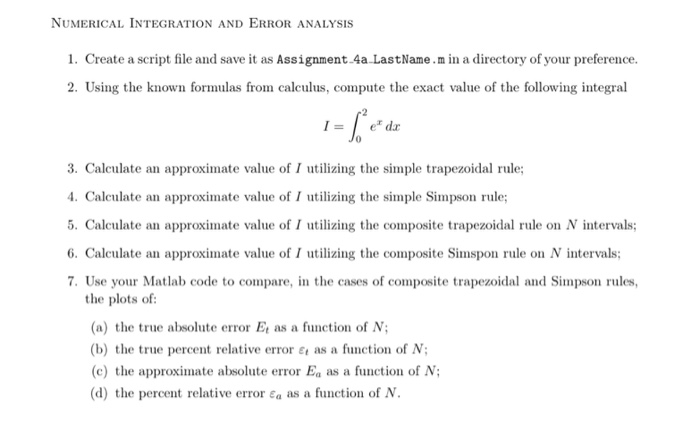 Solved NUMERICAL INTEGRATION AND ERROR ANALYSIS 1. Create a | Chegg.com