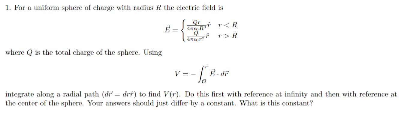 Solved 1. For a uniform sphere of charge with radius R the | Chegg.com ...