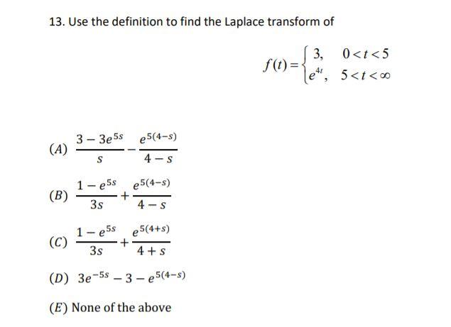 Solved 13. Use the definition to find the Laplace transform | Chegg.com