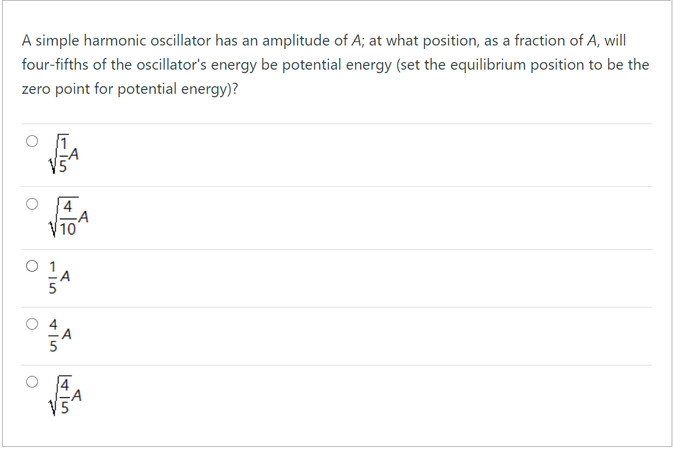 Solved A simple harmonic oscillator has an amplitude of A; | Chegg.com