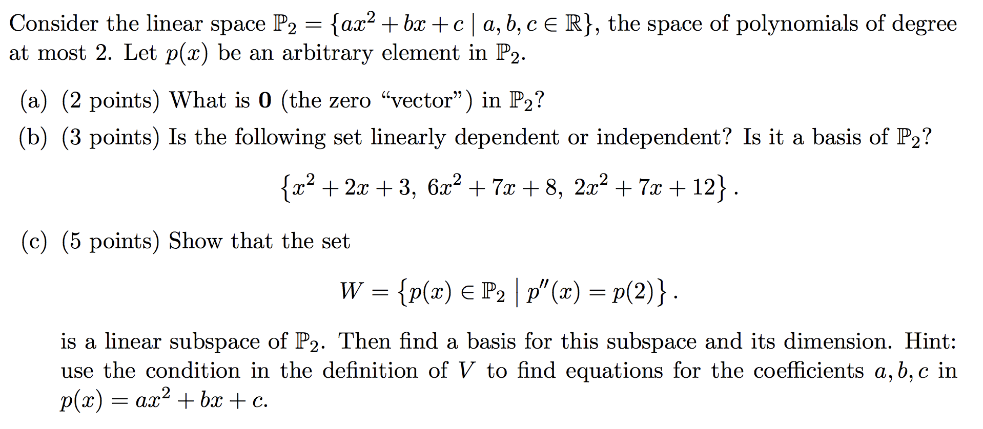 Solved Consider The Linear Space P2 Ax2 Bx C A B Chegg Com