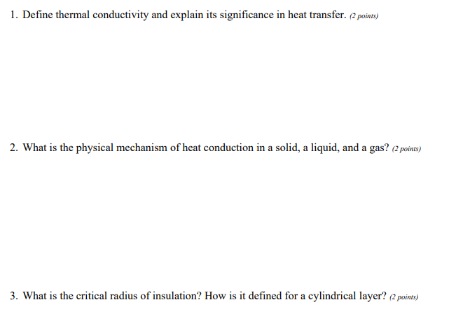 Solved 1 Define Thermal Conductivity And Explain Its Chegg