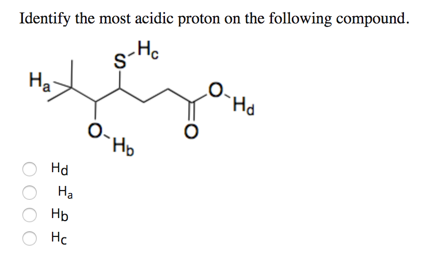 Solved Identify The Most Acidic Proton On The Following