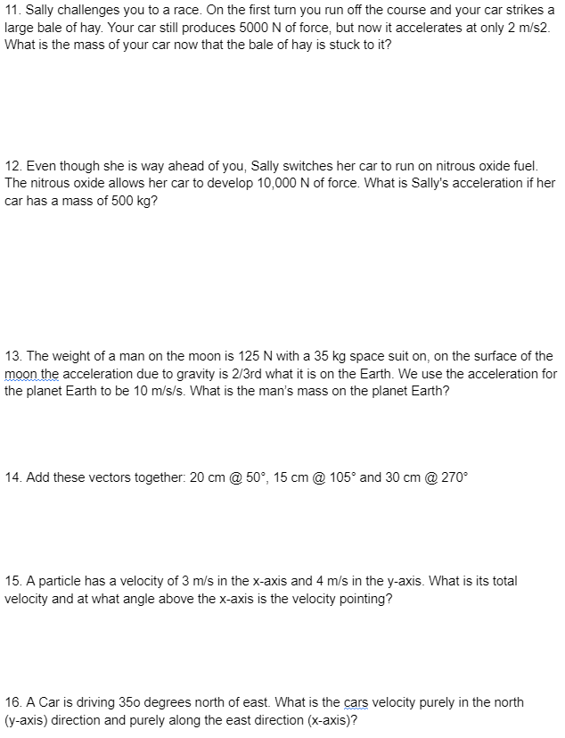 Solved 11. Sally challenges you to a race. On the first turn | Chegg.com