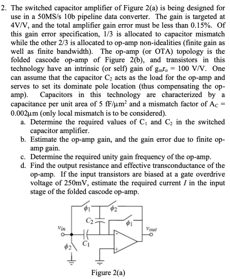 2. The switched capacitor amplifier of Figure 2(a) is