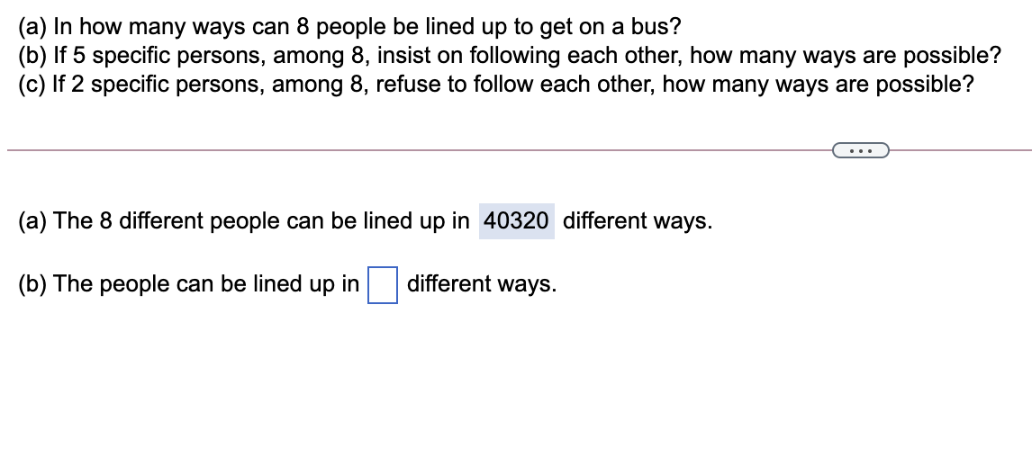 Solved (a) In how many ways can 8 people be lined up to get