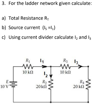 Solved 3. For the ladder network given calculate: a) Total | Chegg.com