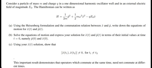 Solved Consider a particle of mass m and charge q in a one | Chegg.com