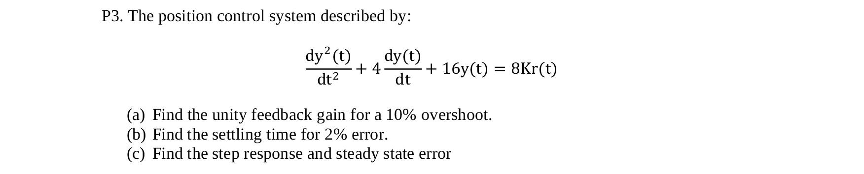 Solved P3. The position control system described by: dy? (t) | Chegg.com