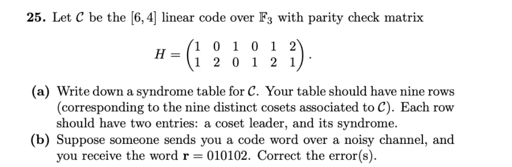 25. Let C be the [6, 4] linear code over F3 with | Chegg.com