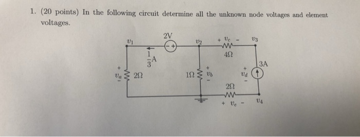 Solved 1. (20 points) In the following circuit determine all | Chegg.com