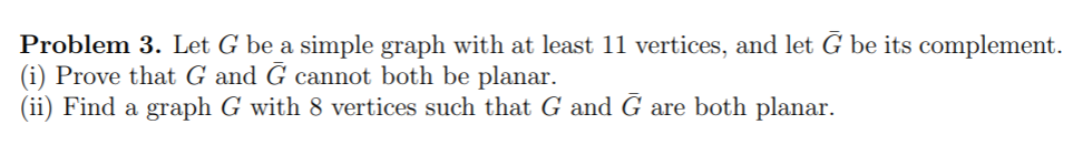 Solved Problem 3. Let G be a simple graph with at least 11 | Chegg.com