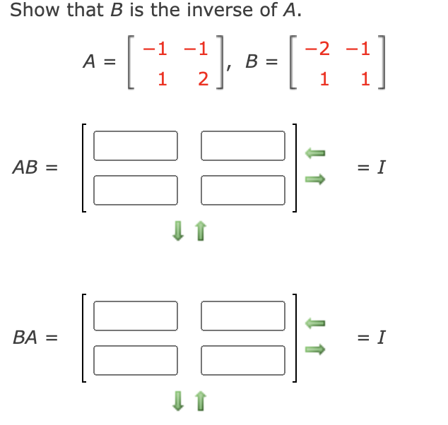 Solved Show That B Is The Inverse Of A. AB = BA = -1 -1 -2 | Chegg.com