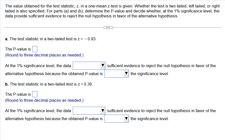 Solved The value obtained for the test statistic, z, in a | Chegg.com