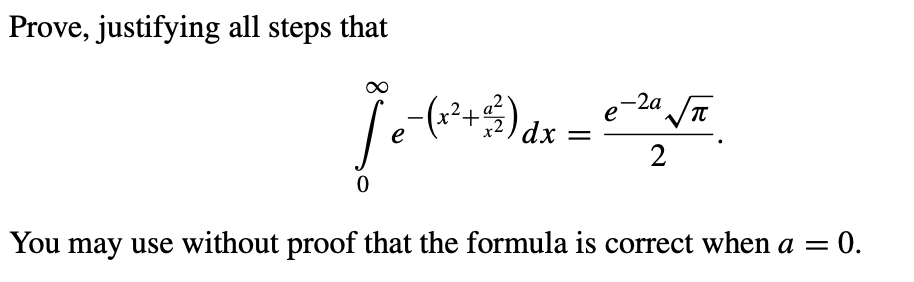Solved Prove, justifying all steps that e-2a a --(x2+g). e | Chegg.com