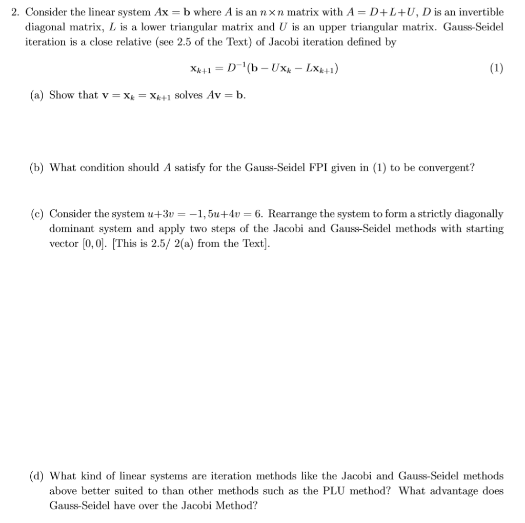 Solved 2. Consider The Linear System Ax = B Where A Is An | Chegg.com