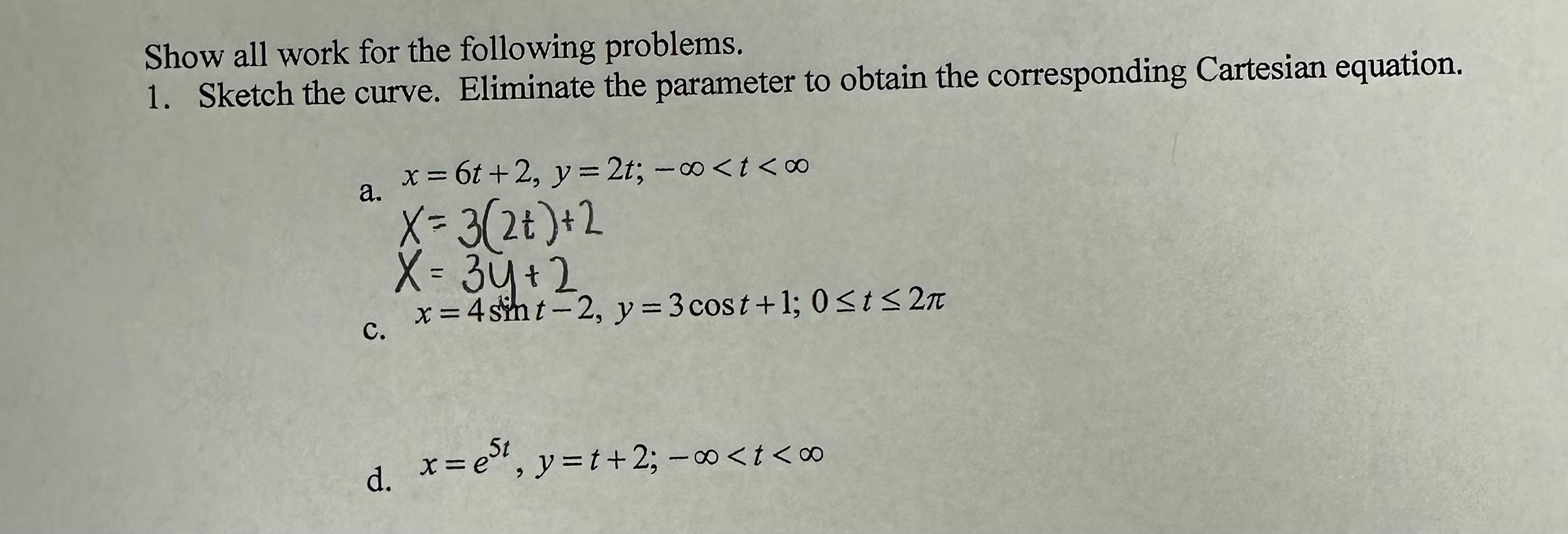Solved Show all work for the following problems. 1. Sketch | Chegg.com