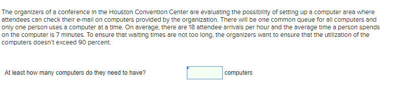 Solved The Organizers Of A Conference In The Houston | Chegg.com