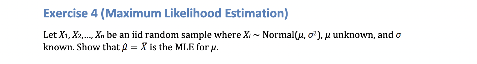 Solved Exercise 4 (Maximum Likelihood Estimation) Let | Chegg.com