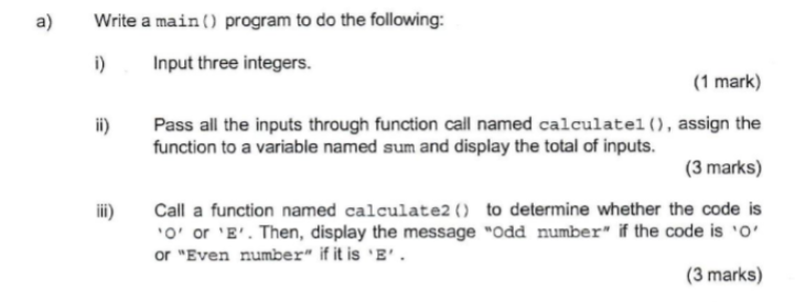 Solved a) Write a main() program to do the following: i i) | Chegg.com