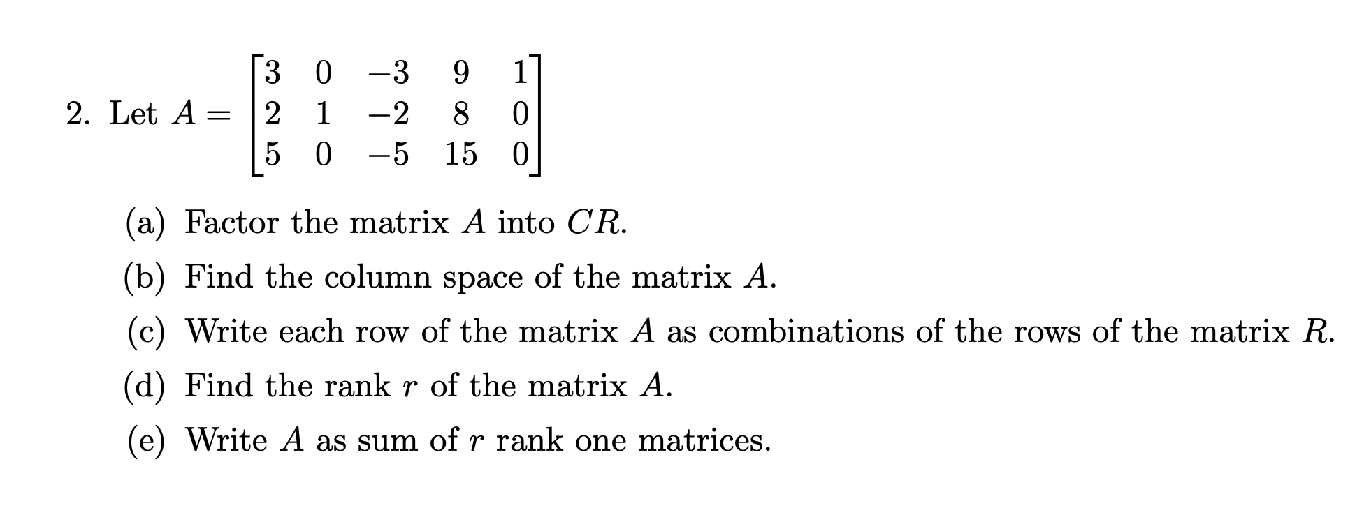 Solved 2. Let A 325010 3 2 59815100 a Factor the