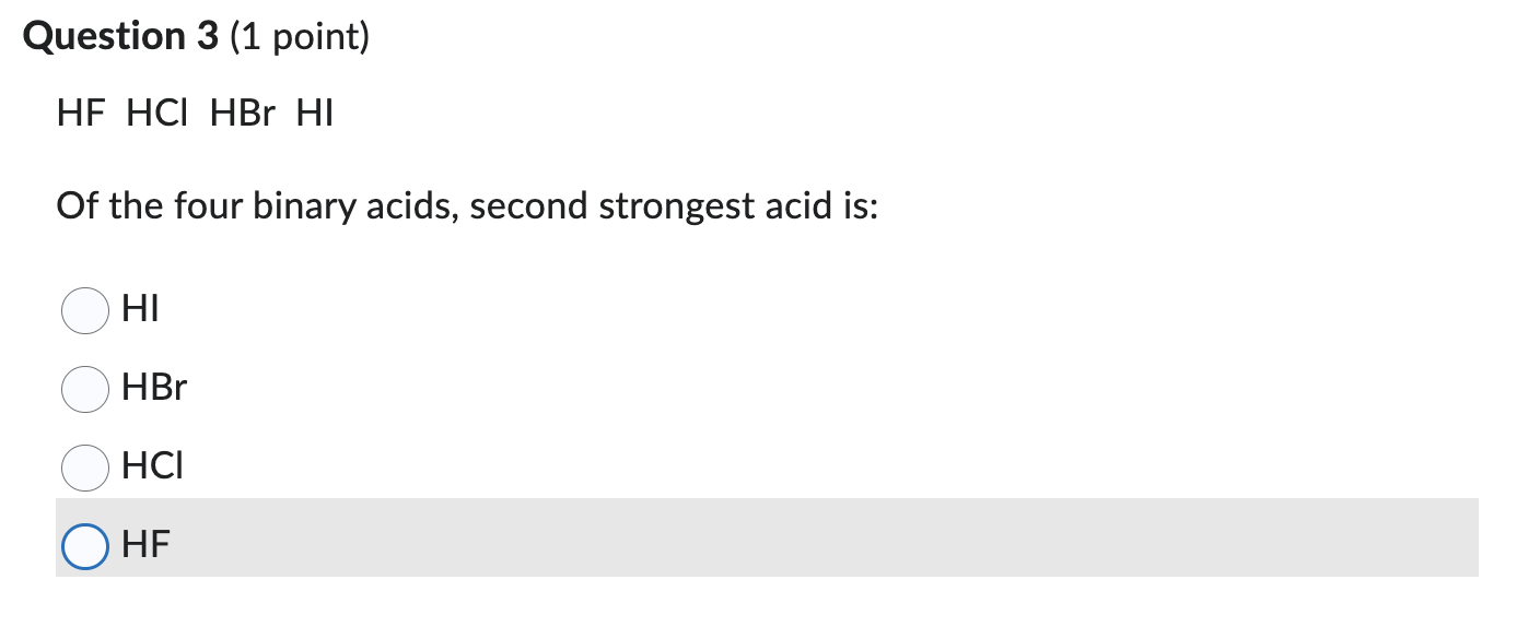 Solved Of the four binary acids, second strongest acid is: | Chegg.com