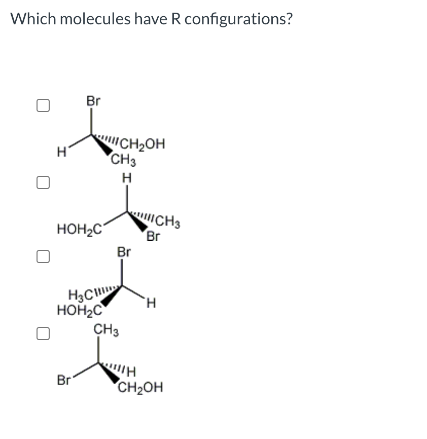 Solved Which molecules have R configurations? | Chegg.com