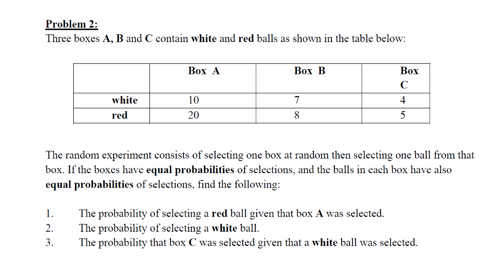 Solved Problem 2 Three boxes A, B and C contain white and
