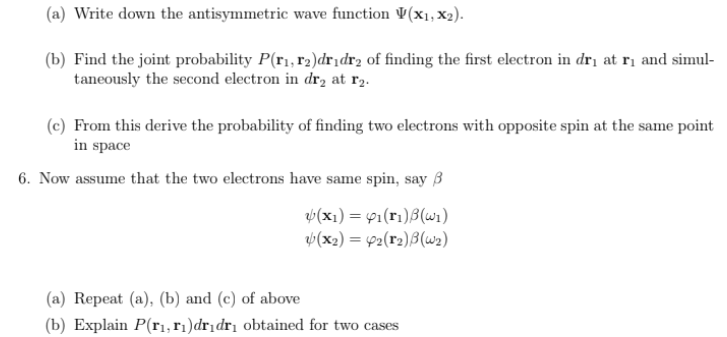Solved (a) ﻿Write down the antisymmetric wave function | Chegg.com