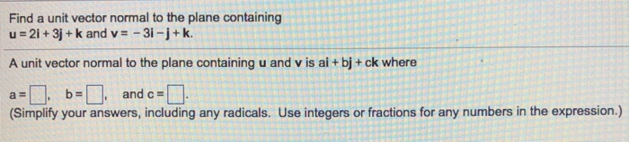 Solved Find a unit vector normal to the plane containing u = | Chegg.com