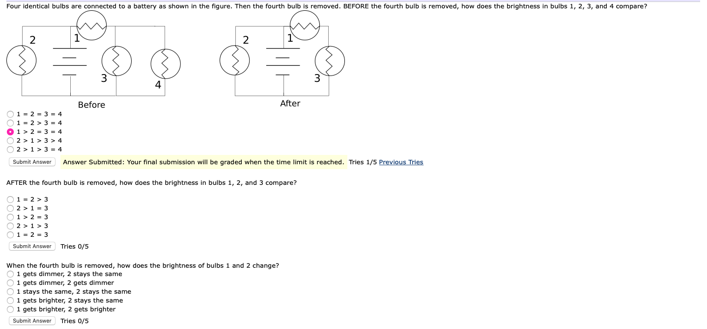Solved Four identical bulbs are connected to a battery as
