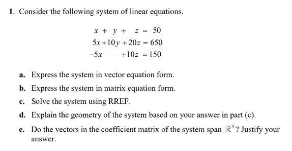 Solved 1. Consider the following system of linear equations. | Chegg.com