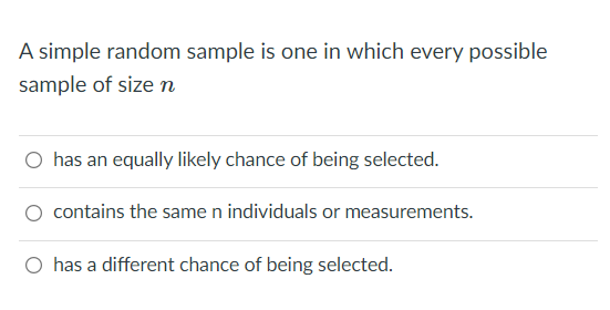 Solved A simple random sample is one in which every possible | Chegg.com
