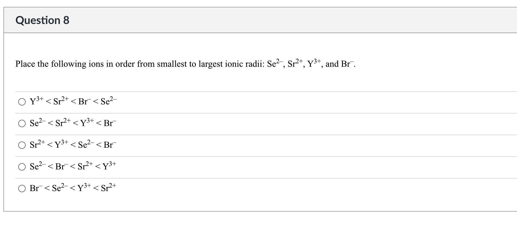 Solved Question 8 Place the following ions in order from | Chegg.com