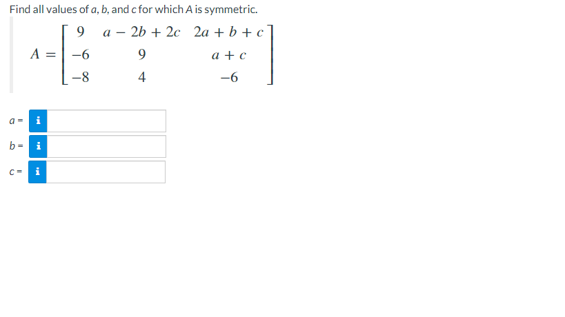 Solved Find All Values Of A, B, And C For Which A Is | Chegg.com