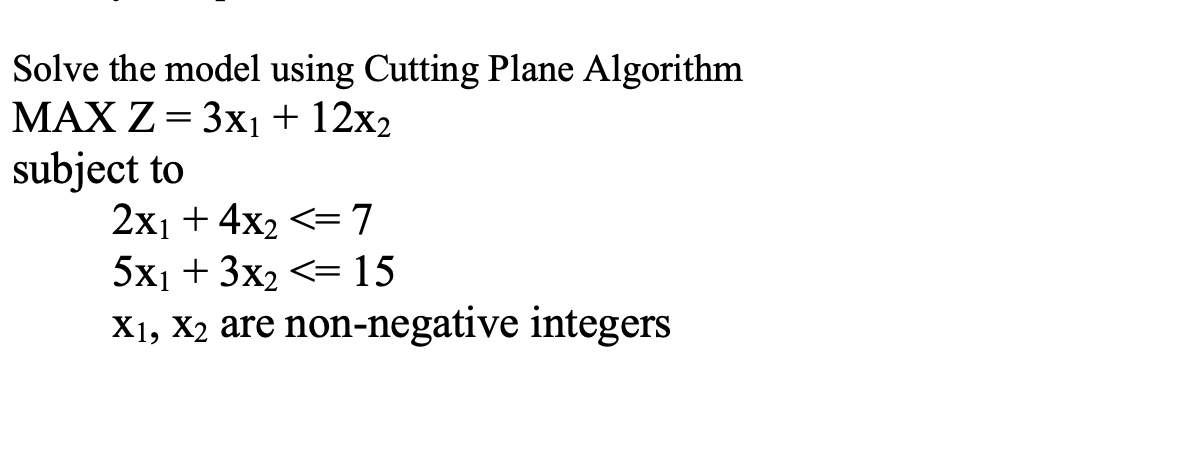 Solve the model using Cutting Plane Algorithm. x1, | Chegg.com