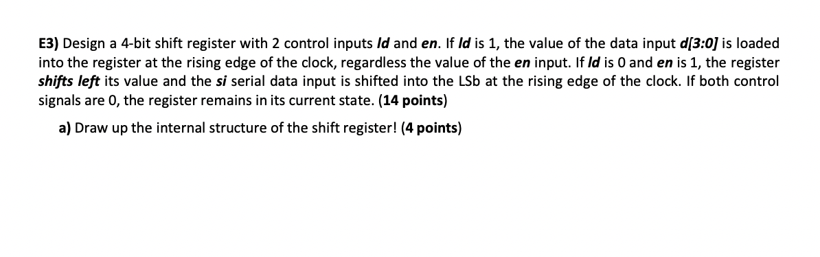Solved E3) Design a 4-bit shift register with 2 control | Chegg.com