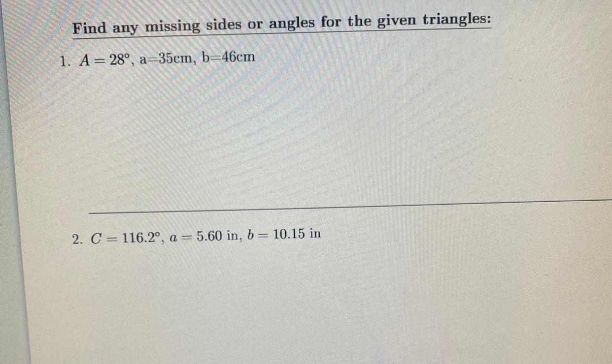 Solved Find any missing sides or angles for the given | Chegg.com